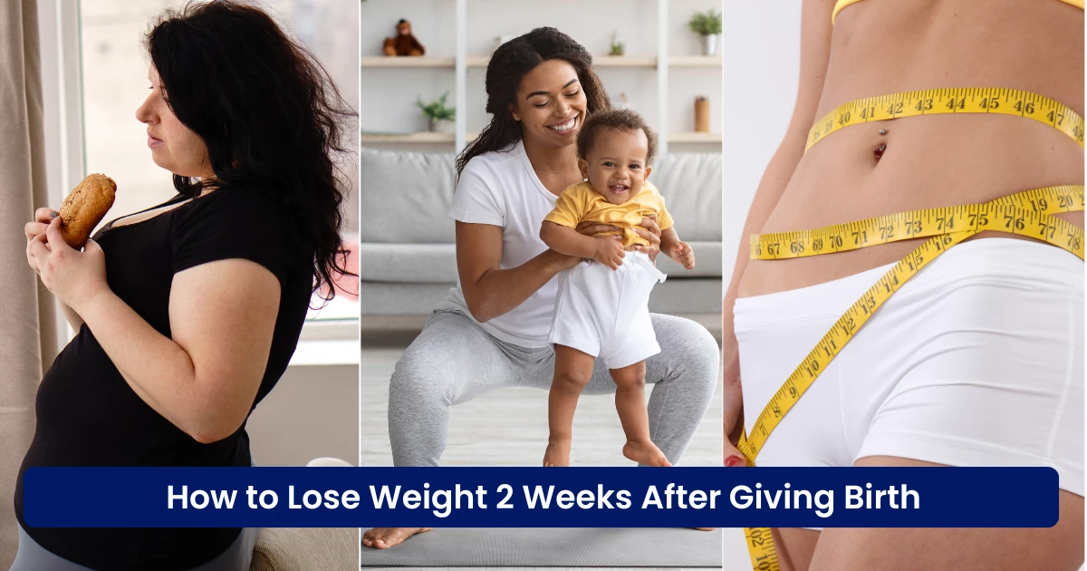 Weight loss 2 Weeks After pregnancy